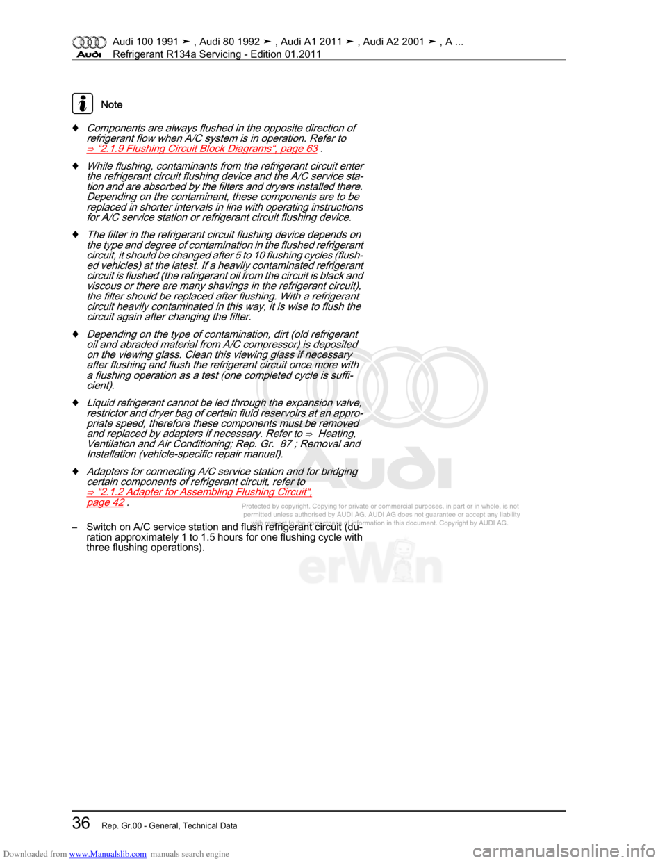 AUDI 100 1991 44 Refrigerant R134a Servising Workshop Manual Downloaded from www.Manualslib.com manuals search engine Protected by copyright. Copying for private or commercial purposes, in p\
art or in whole, is not  
 permitted unless authorised by AUDI AG. AU