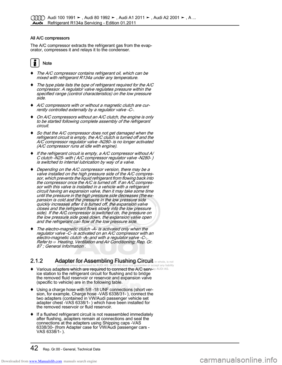 AUDI 100 1991 44 Refrigerant R134a Servising Workshop Manual Downloaded from www.Manualslib.com manuals search engine Protected by copyright. Copying for private or commercial purposes, in p\
art or in whole, is not  
 permitted unless authorised by AUDI AG. AU
