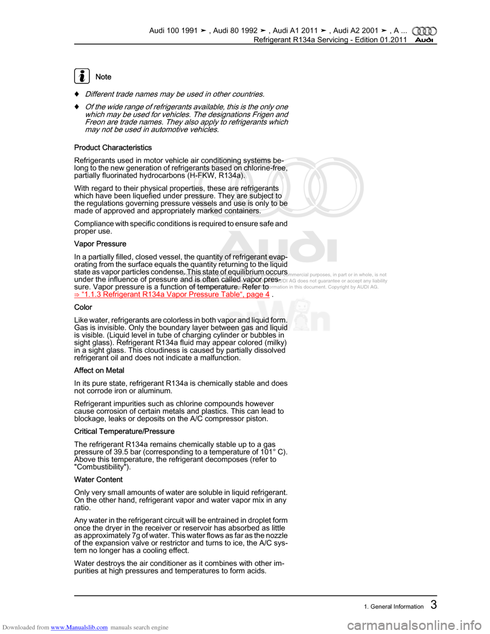 AUDI 100 1991 44 Refrigerant R134a Servising Workshop Manual Downloaded from www.Manualslib.com manuals search engine Protected by copyright. Copying for private or commercial purposes, in p\
art or in whole, is not  
 permitted unless authorised by AUDI AG. AU