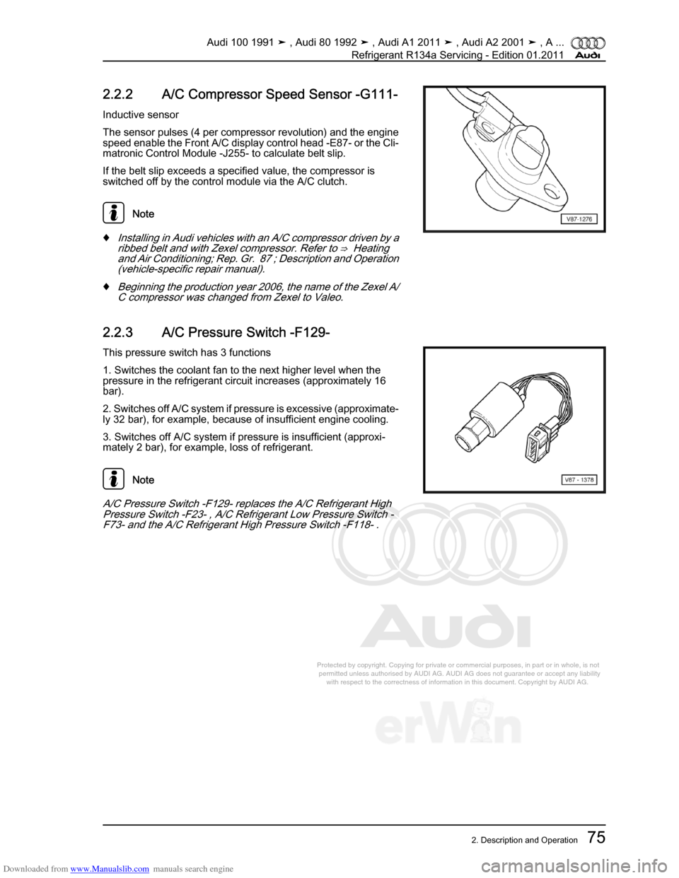 AUDI 100 1991 44 Refrigerant R134a Servising Workshop Manual Downloaded from www.Manualslib.com manuals search engine Protected by copyright. Copying for private or commercial purposes, in p\
art or in whole, is not  
 permitted unless authorised by AUDI AG. AU