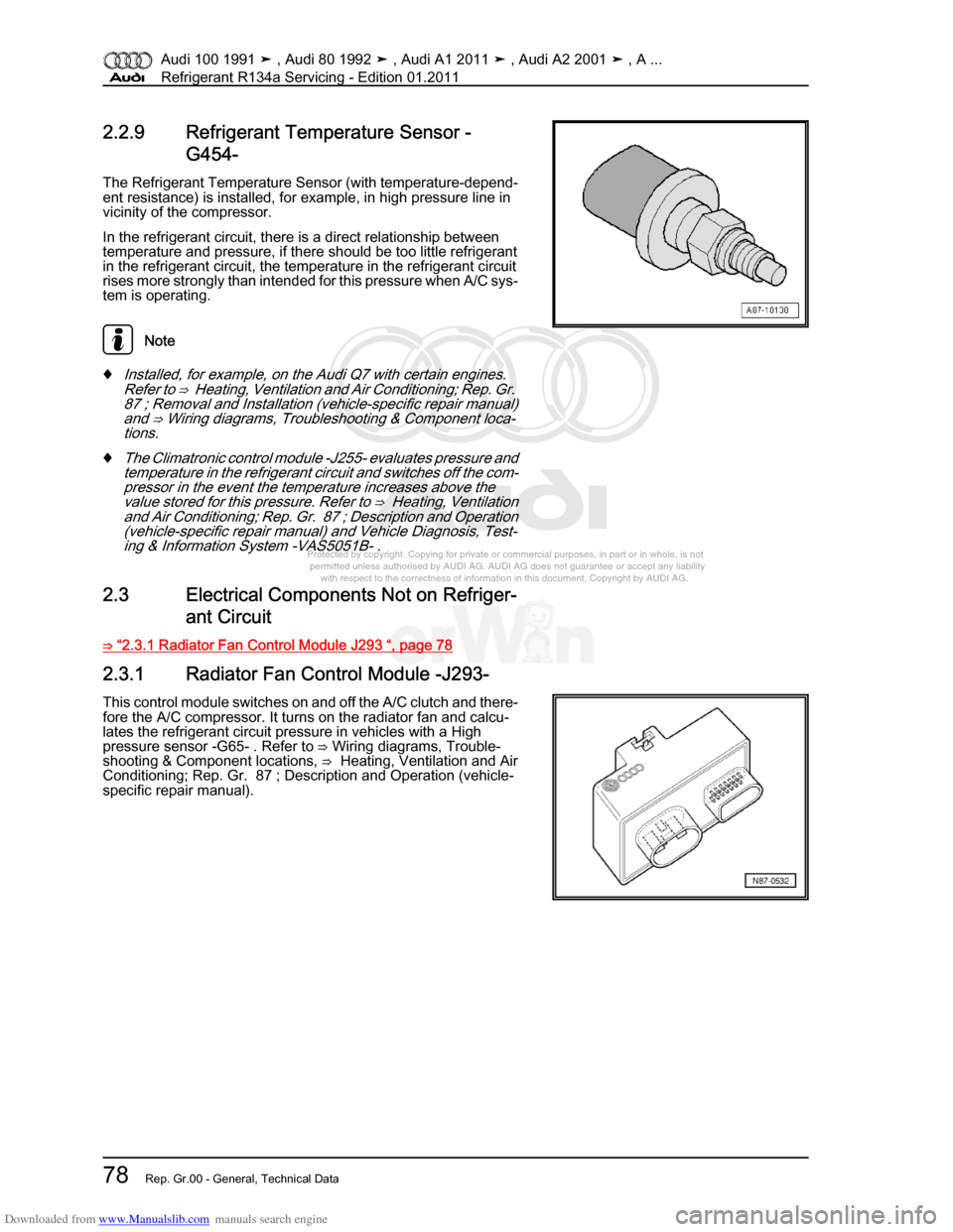 AUDI 100 1991 44 Refrigerant R134a Servising Workshop Manual Downloaded from www.Manualslib.com manuals search engine Protected by copyright. Copying for private or commercial purposes, in p\
art or in whole, is not  
 permitted unless authorised by AUDI AG. AU