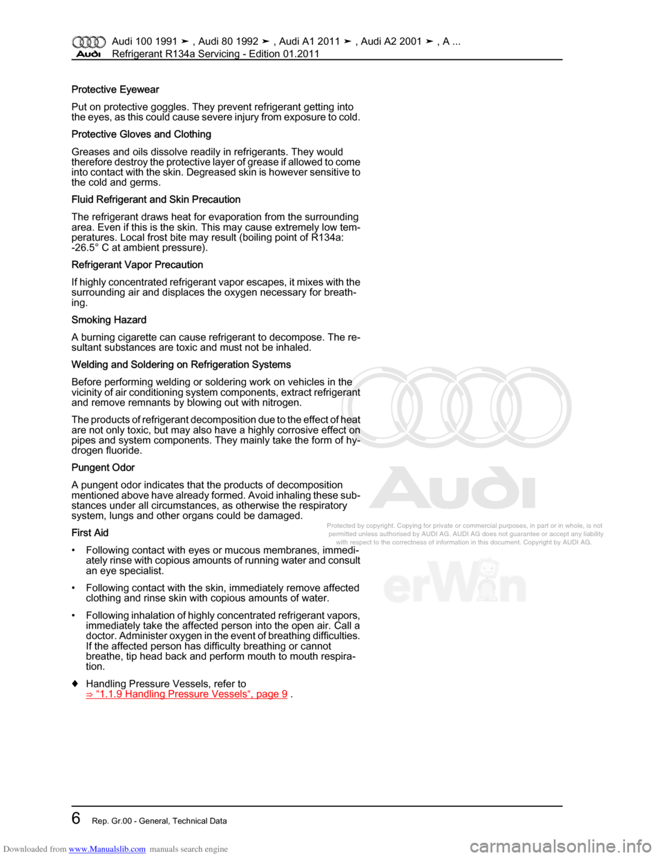 AUDI 100 1991 44 Refrigerant R134a Servising Workshop Manual Downloaded from www.Manualslib.com manuals search engine Protected by copyright. Copying for private or commercial purposes, in p\
art or in whole, is not  
 permitted unless authorised by AUDI AG. AU