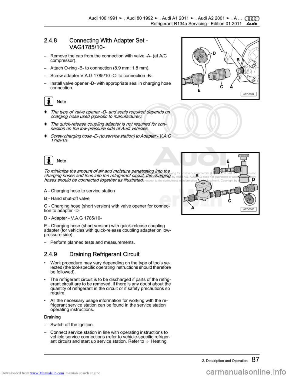 AUDI 100 1991 44 Refrigerant R134a Servising Workshop Manual Downloaded from www.Manualslib.com manuals search engine Protected by copyright. Copying for private or commercial purposes, in p\
art or in whole, is not  
 permitted unless authorised by AUDI AG. AU