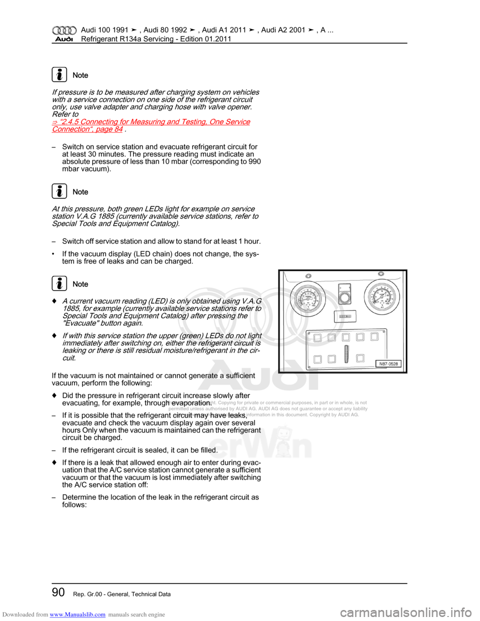AUDI 100 1991 44 Refrigerant R134a Servising Workshop Manual Downloaded from www.Manualslib.com manuals search engine Protected by copyright. Copying for private or commercial purposes, in p\
art or in whole, is not  
 permitted unless authorised by AUDI AG. AU