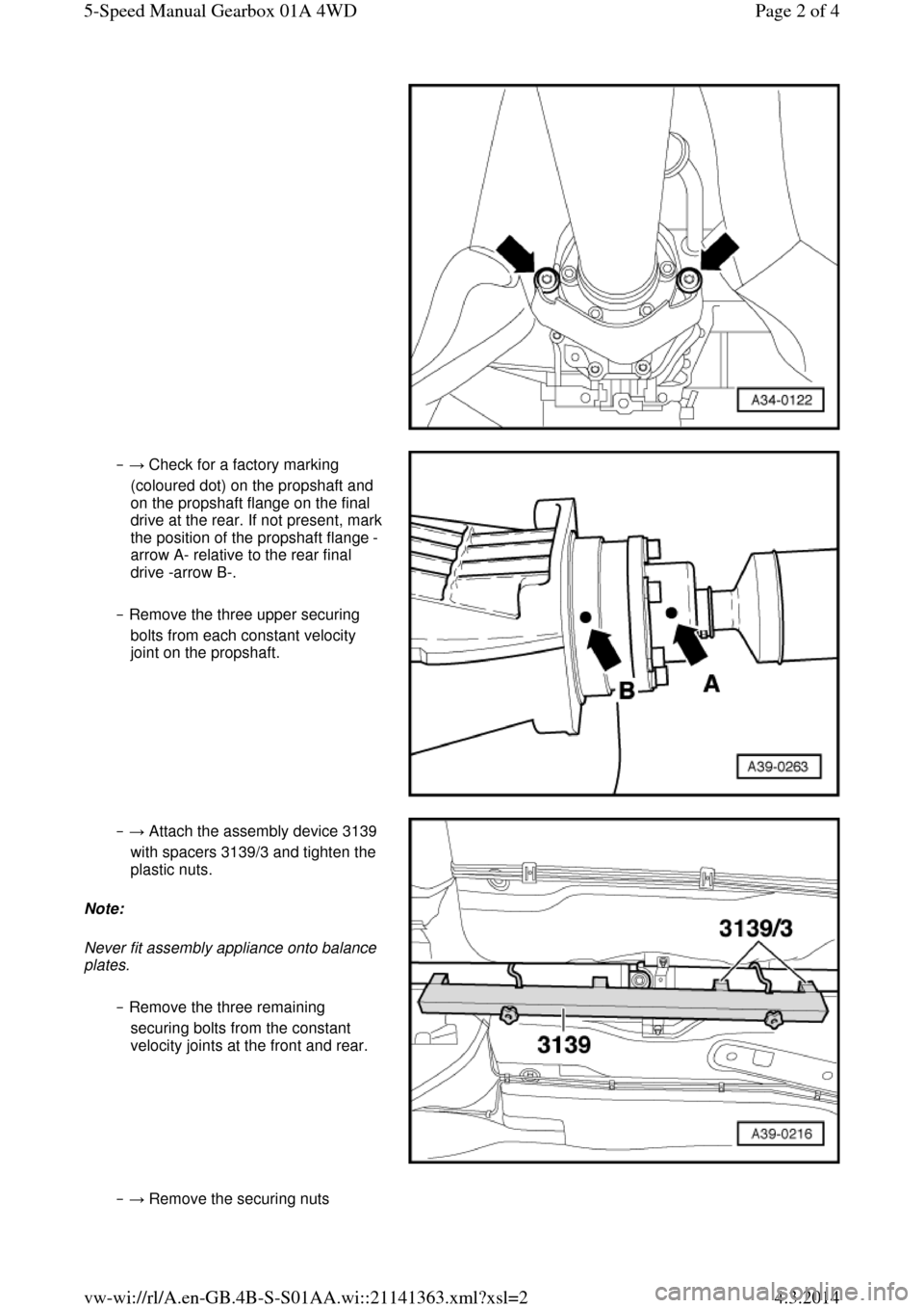 AUDI A6 2000 C5 / 2.G Changing Clutch 5Speed Manual Gearbox  ‒ → Check for a factory marking 
(coloured dot) on the propshaft and 
on the propshaft flange on the final drive at the rear. If not present, mark the position of the propshaft flange -
arrow A- 