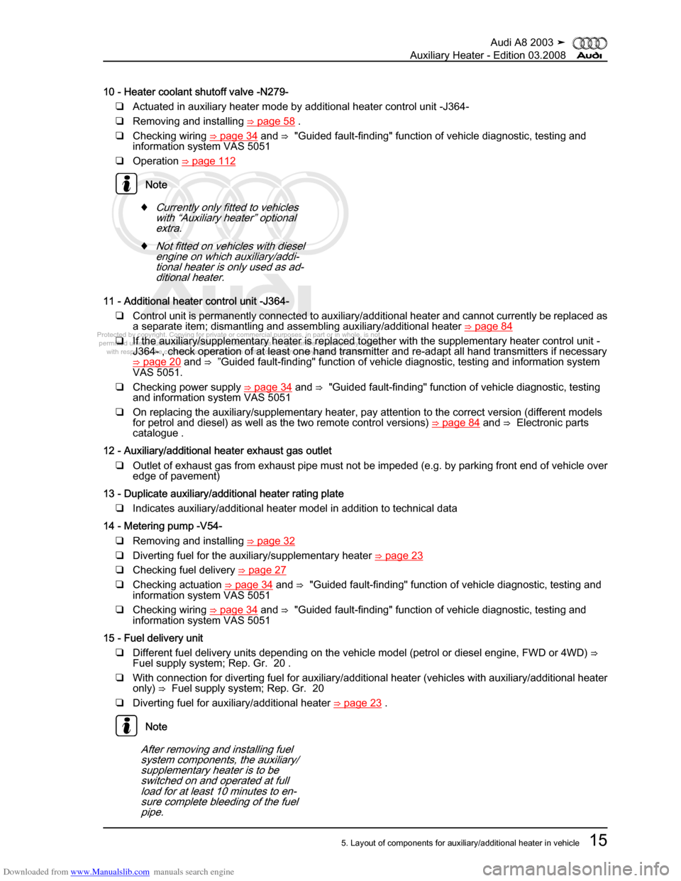 AUDI A8 2003 D3 / 2.G Auxiliary Heater Workshop Manual Downloaded from www.Manualslib.com manuals search engine 
Protected by copyright. Copying for private or commercial purposes, in p\
art or in whole, is not 
 permitted unless authorised by AUDI AG. AU