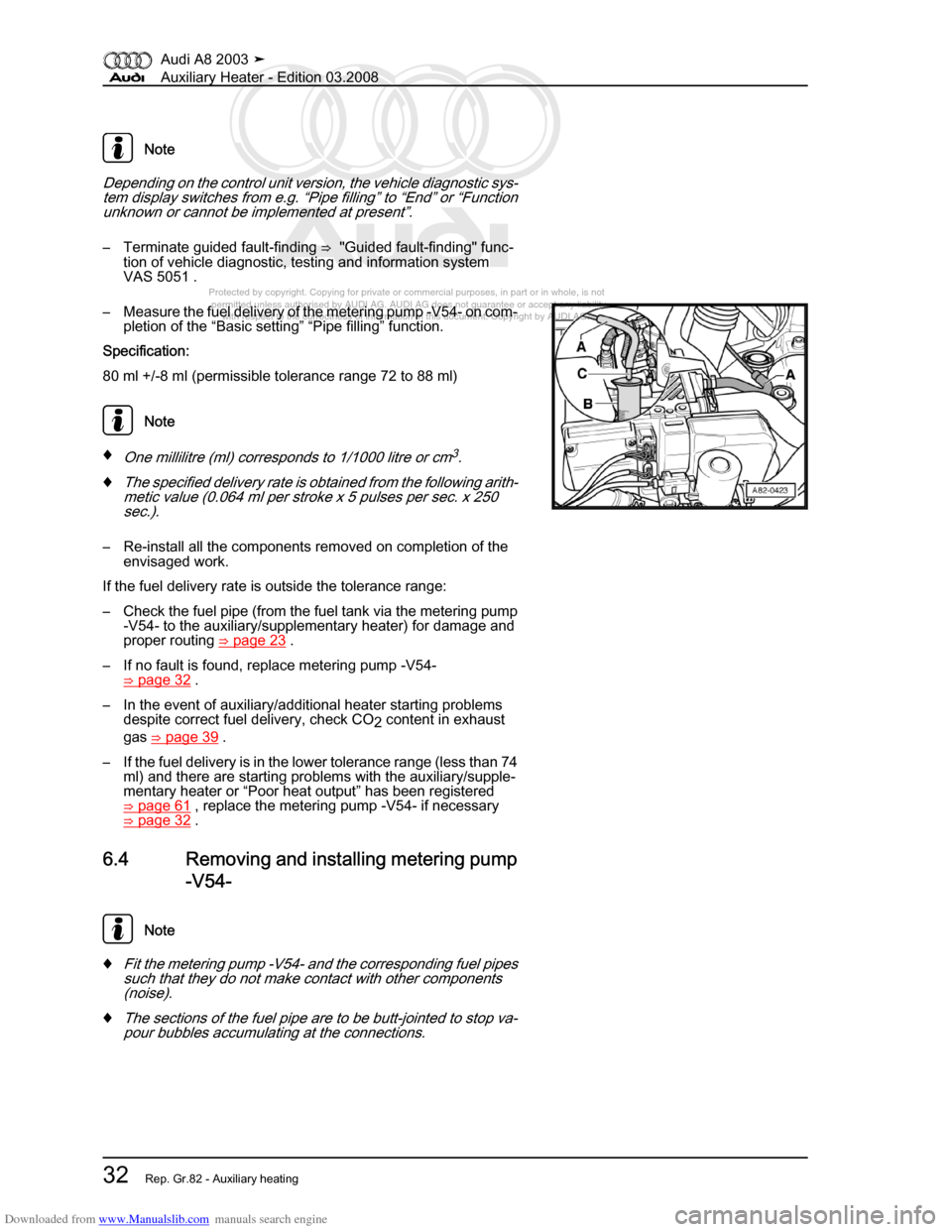 AUDI A8 2003 D3 / 2.G Auxiliary Heater Workshop Manual Downloaded from www.Manualslib.com manuals search engine 
Protected by copyright. Copying for private or commercial purposes, in p\
art or in whole, is not 
 permitted unless authorised by AUDI AG. AU