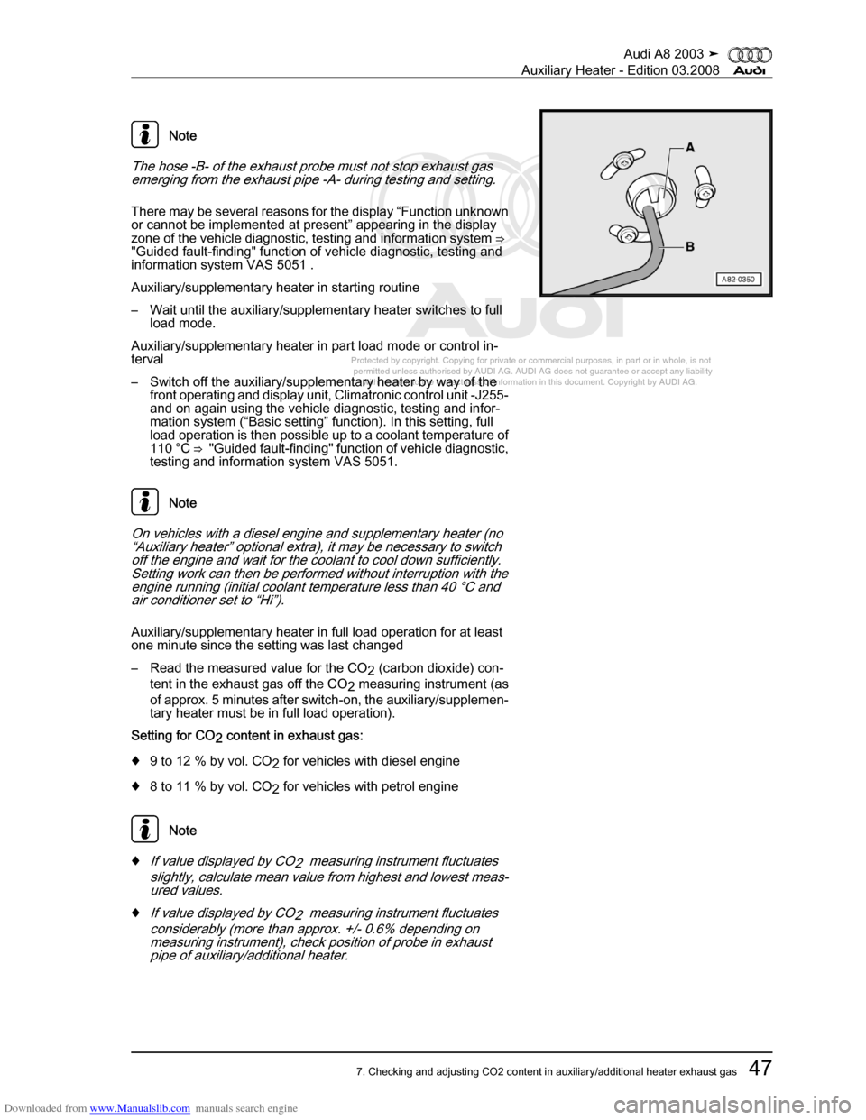 AUDI A8 2003 D3 / 2.G Auxiliary Heater Workshop Manual Downloaded from www.Manualslib.com manuals search engine 
Protected by copyright. Copying for private or commercial purposes, in p\
art or in whole, is not 
 permitted unless authorised by AUDI AG. AU