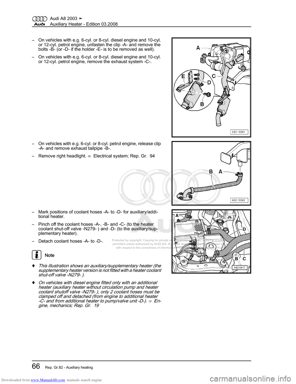 AUDI A8 2003 D3 / 2.G Auxiliary Heater Workshop Manual Downloaded from www.Manualslib.com manuals search engine 
Protected by copyright. Copying for private or commercial purposes, in p\
art or in whole, is not 
 permitted unless authorised by AUDI AG. AU