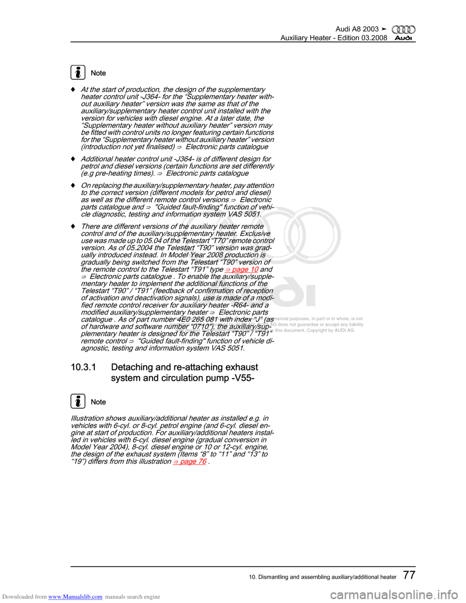AUDI A8 2003 D3 / 2.G Auxiliary Heater Workshop Manual Downloaded from www.Manualslib.com manuals search engine 
Protected by copyright. Copying for private or commercial purposes, in p\
art or in whole, is not 
 permitted unless authorised by AUDI AG. AU