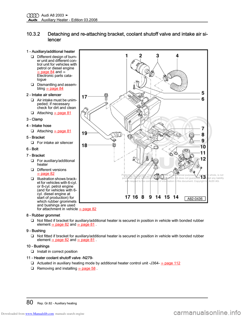 AUDI A8 2003 D3 / 2.G Auxiliary Heater Workshop Manual Downloaded from www.Manualslib.com manuals search engine 
Protected by copyright. Copying for private or commercial purposes, in p\
art or in whole, is not 
 permitted unless authorised by AUDI AG. AU
