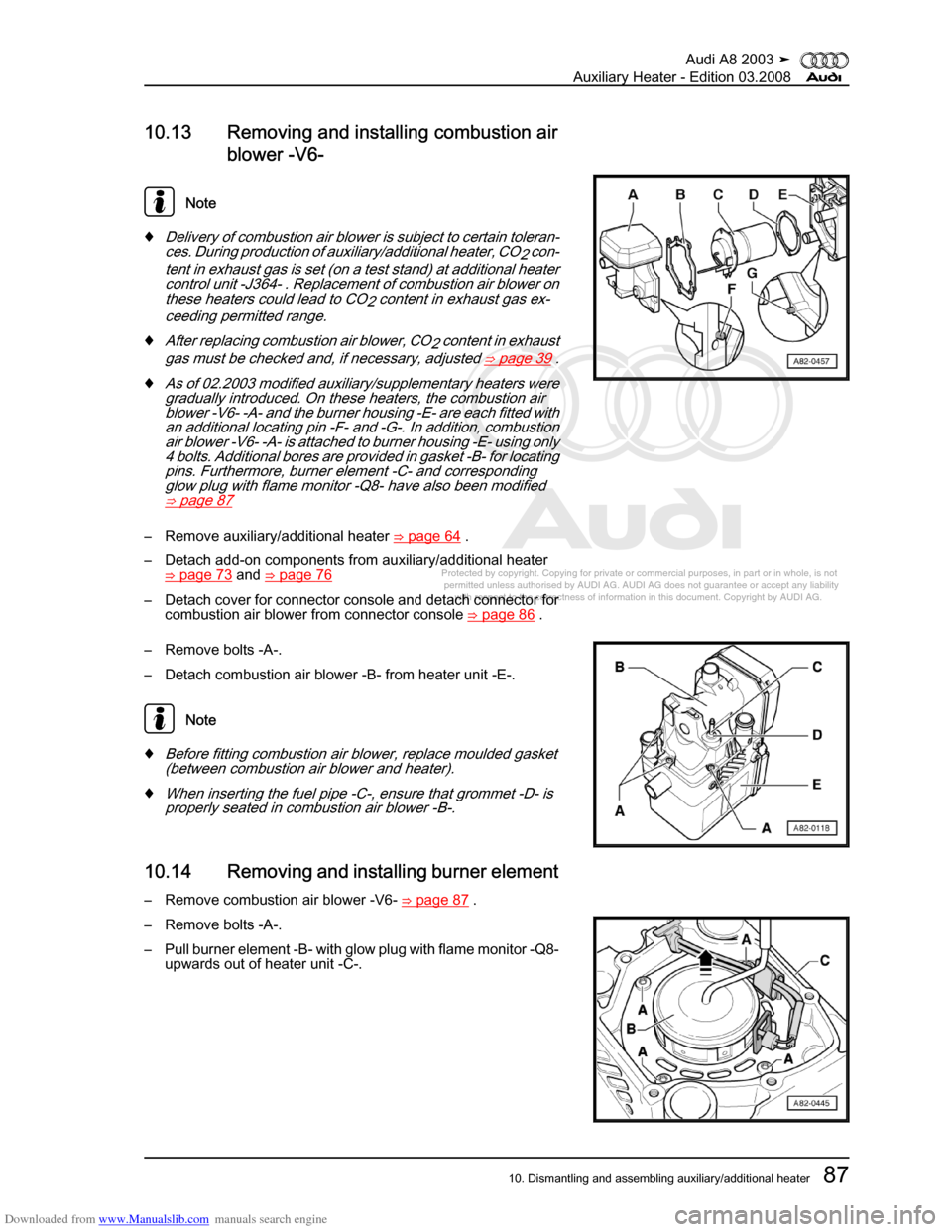 AUDI A8 2003 D3 / 2.G Auxiliary Heater Workshop Manual Downloaded from www.Manualslib.com manuals search engine 
Protected by copyright. Copying for private or commercial purposes, in p\
art or in whole, is not 
 permitted unless authorised by AUDI AG. AU