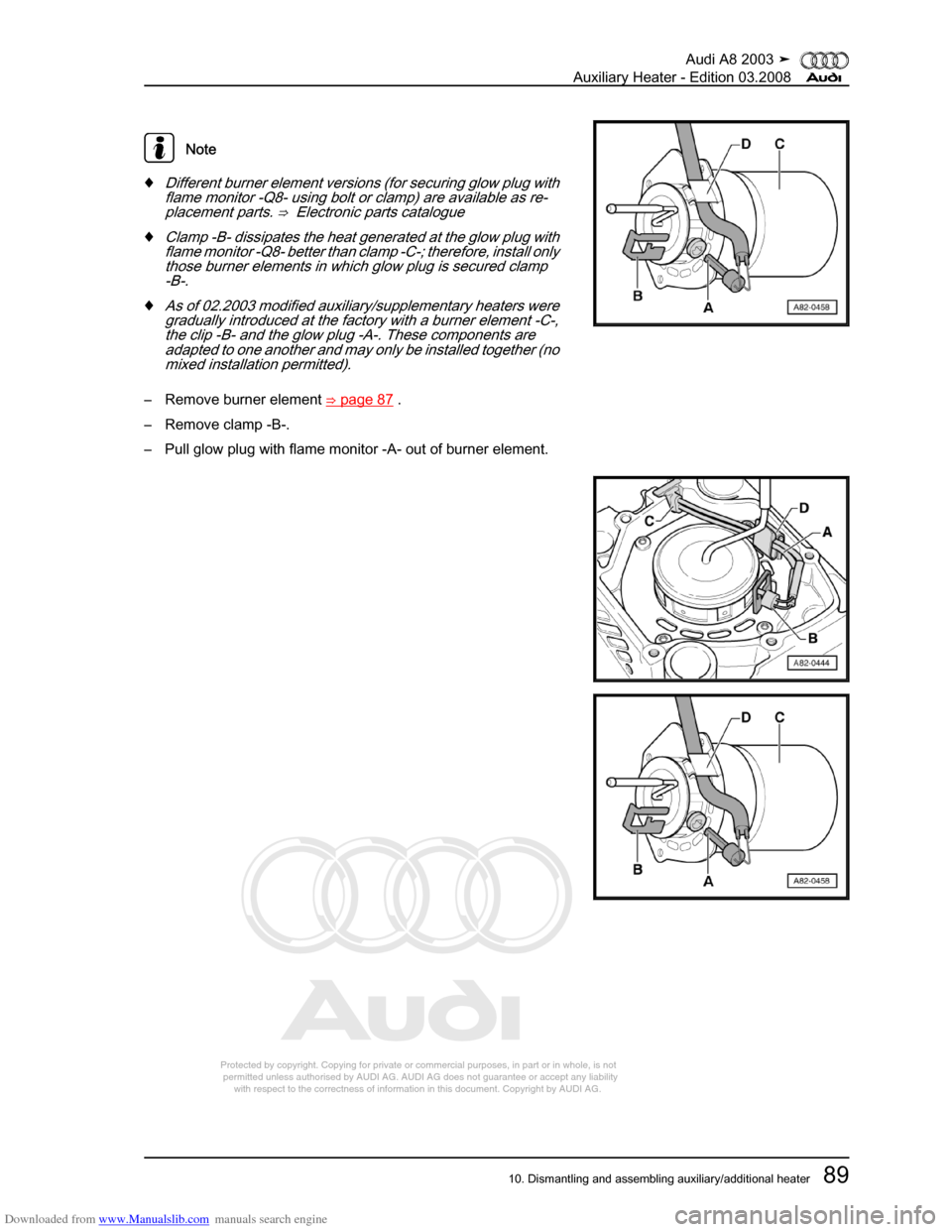 AUDI A8 2003 D3 / 2.G Auxiliary Heater Workshop Manual Downloaded from www.Manualslib.com manuals search engine 
Protected by copyright. Copying for private or commercial purposes, in p\
art or in whole, is not 
 permitted unless authorised by AUDI AG. AU