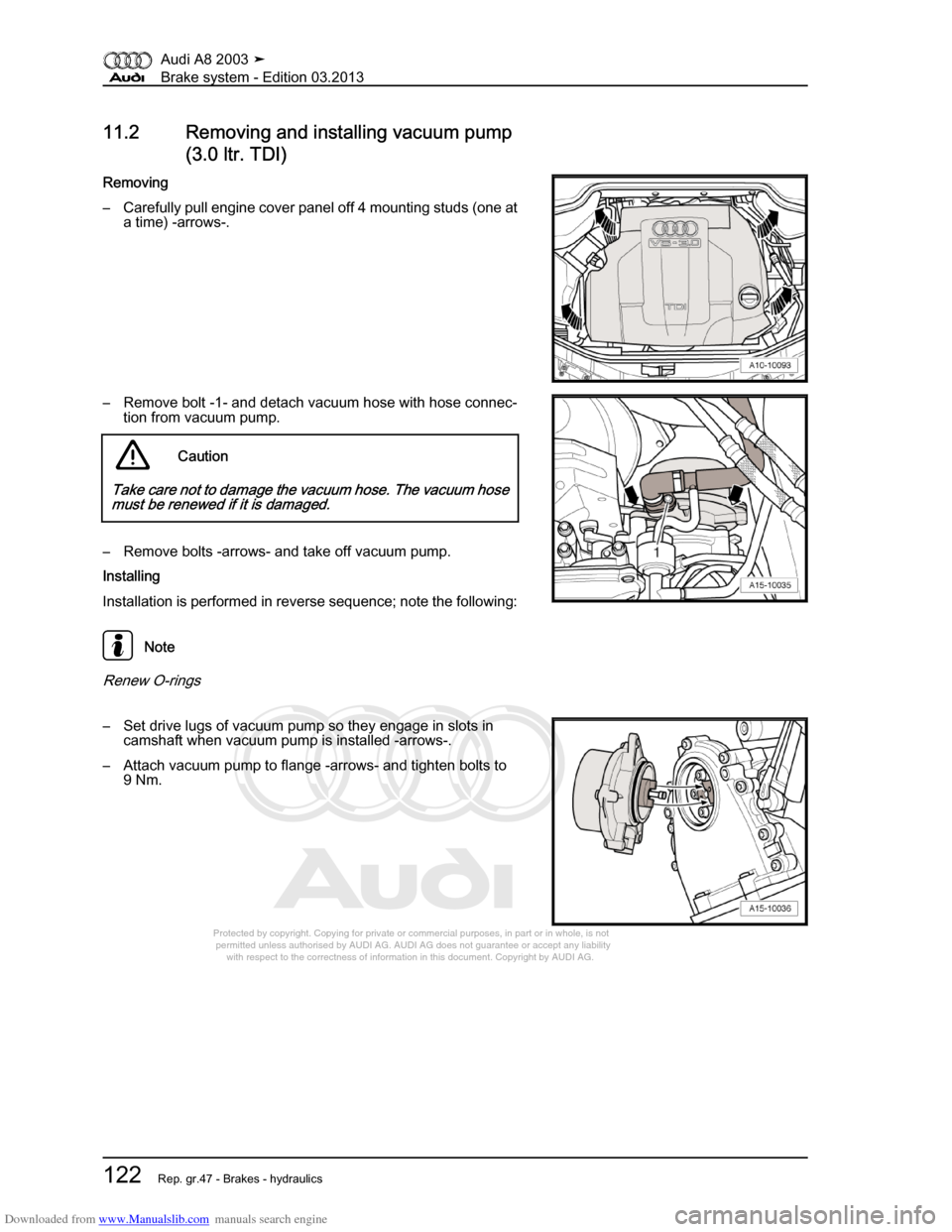 AUDI A8 2003 D3 / 2.G Brake System Workshop Manual Downloaded from www.Manualslib.com manuals search engine 
Protected by copyright. Copying for private or commercial purposes, in p\
art or in whole, is not 
 permitted unless authorised by AUDI AG. AU
