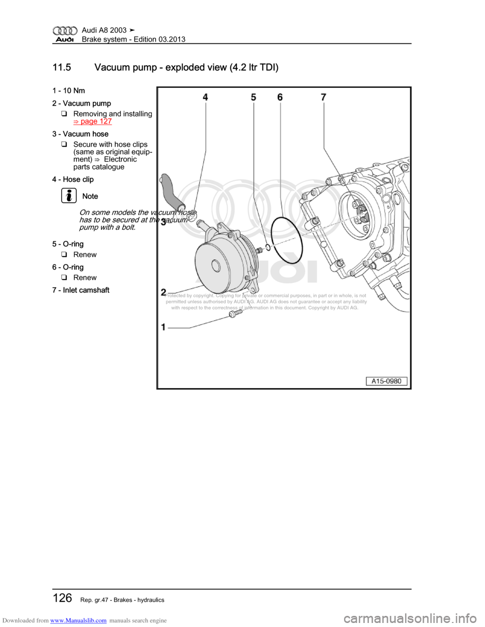 AUDI A8 2003 D3 / 2.G Brake System Workshop Manual Downloaded from www.Manualslib.com manuals search engine 
Protected by copyright. Copying for private or commercial purposes, in p\
art or in whole, is not 
 permitted unless authorised by AUDI AG. AU