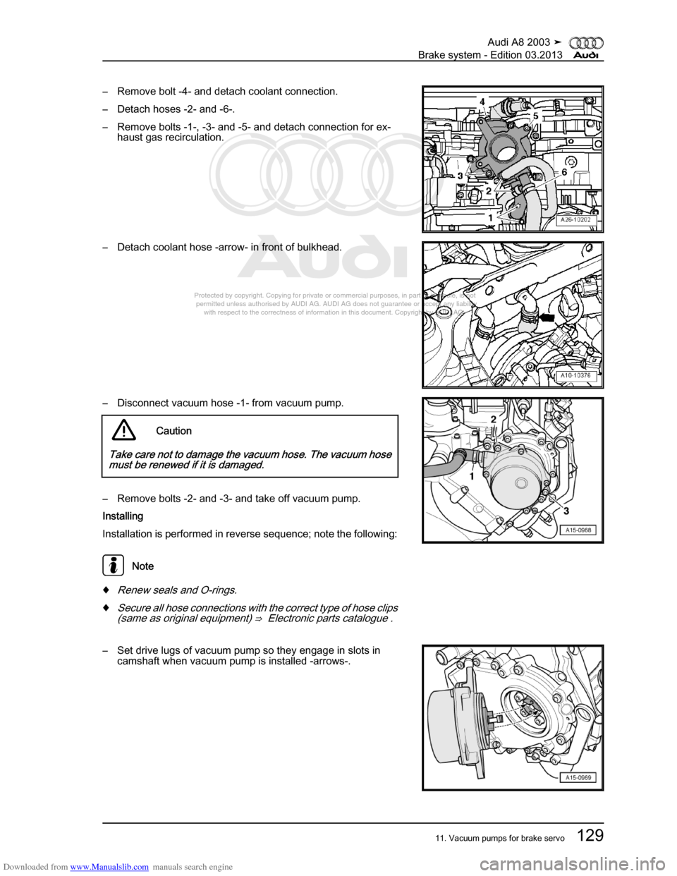 AUDI A8 2003 D3 / 2.G Brake System Workshop Manual Downloaded from www.Manualslib.com manuals search engine 
Protected by copyright. Copying for private or commercial purposes, in p\
art or in whole, is not 
 permitted unless authorised by AUDI AG. AU