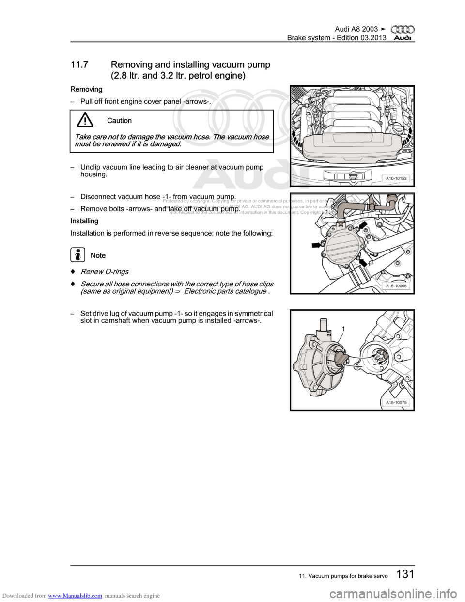 AUDI A8 2003 D3 / 2.G Brake System Workshop Manual Downloaded from www.Manualslib.com manuals search engine 
Protected by copyright. Copying for private or commercial purposes, in p\
art or in whole, is not 
 permitted unless authorised by AUDI AG. AU