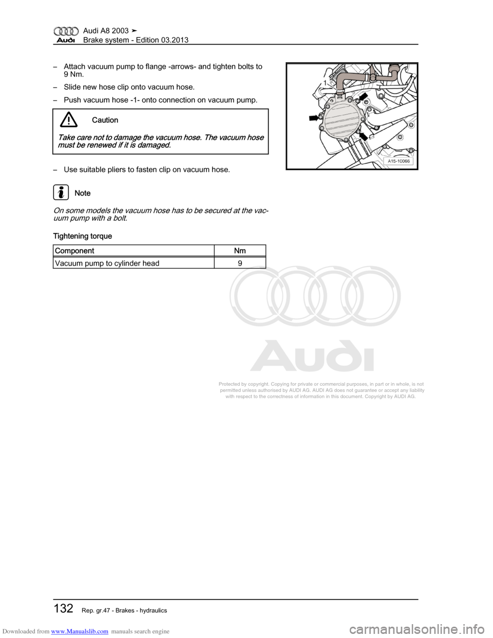 AUDI A8 2003 D3 / 2.G Brake System Workshop Manual Downloaded from www.Manualslib.com manuals search engine 
Protected by copyright. Copying for private or commercial purposes, in p\
art or in whole, is not 
 permitted unless authorised by AUDI AG. AU