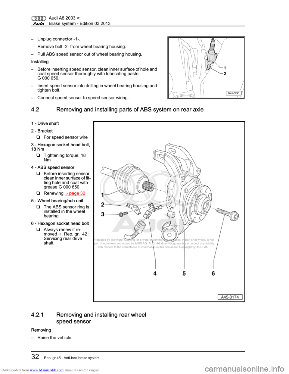 AUDI A8 2003 D3 / 2.G Brake System Workshop Manual Downloaded from www.Manualslib.com manuals search engine 
Protected by copyright. Copying for private or commercial purposes, in p\
art or in whole, is not 
 permitted unless authorised by AUDI AG. AU
