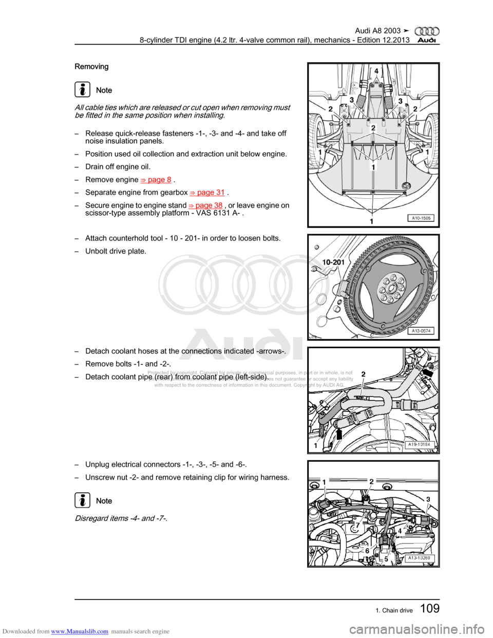 AUDI A8 2003 D3 / 2.G BVN BMC Engines Workshop Manual Downloaded from www.Manualslib.com manuals search engine 
Protected by copyright. Copying for private or commercial purposes, in p\
art or in whole, is not 
 permitted unless authorised by AUDI AG. AU