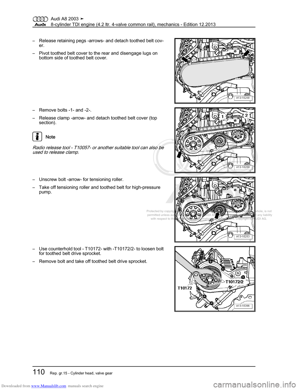 AUDI A8 2003 D3 / 2.G BVN BMC Engines Workshop Manual Downloaded from www.Manualslib.com manuals search engine 
Protected by copyright. Copying for private or commercial purposes, in p\
art or in whole, is not 
 permitted unless authorised by AUDI AG. AU