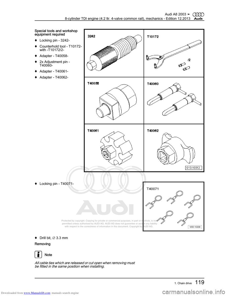 AUDI A8 2003 D3 / 2.G BVN BMC Engines Workshop Manual Downloaded from www.Manualslib.com manuals search engine 
Protected by copyright. Copying for private or commercial purposes, in p\
art or in whole, is not 
 permitted unless authorised by AUDI AG. AU