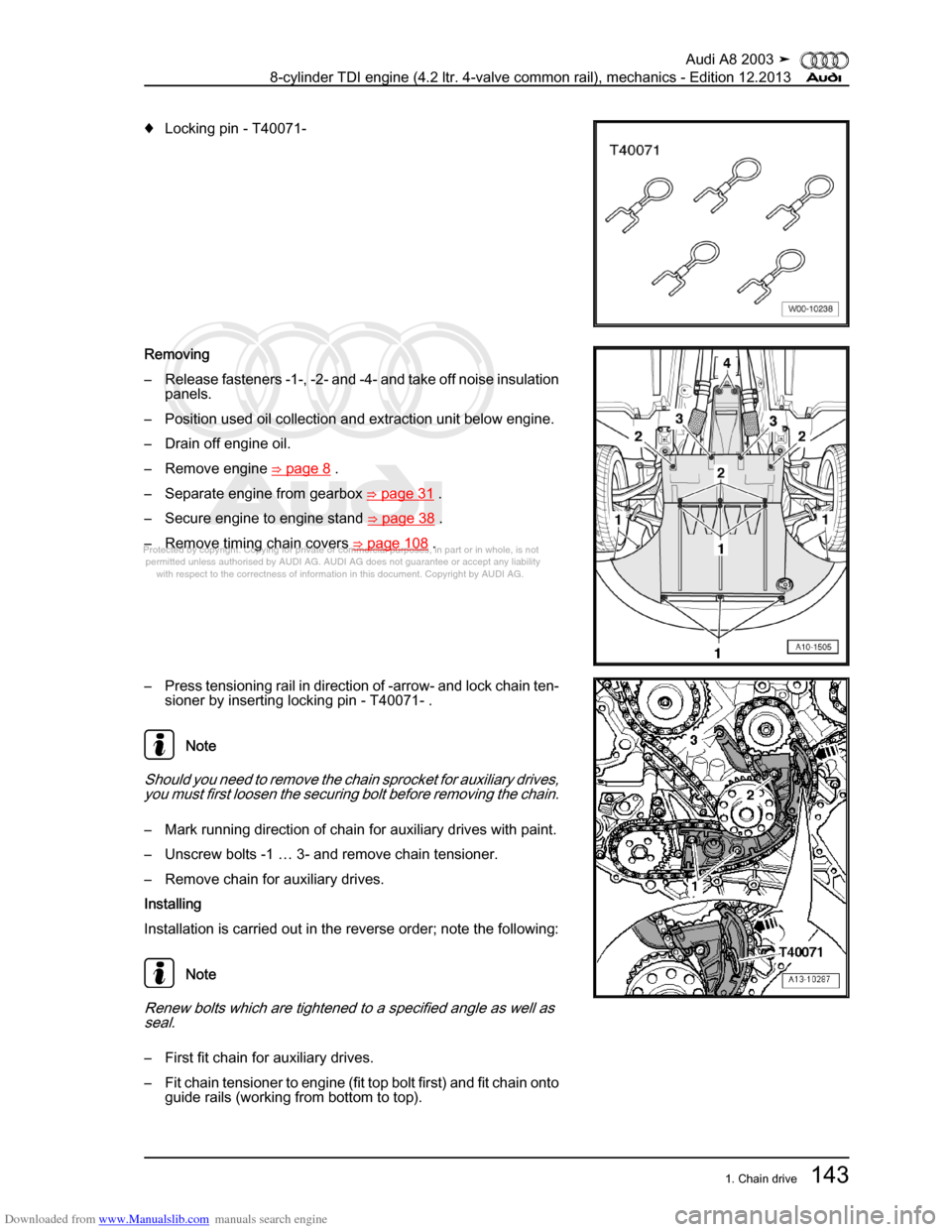 AUDI A8 2003 D3 / 2.G BVN BMC Engines Workshop Manual Downloaded from www.Manualslib.com manuals search engine 
Protected by copyright. Copying for private or commercial purposes, in p\
art or in whole, is not 
 permitted unless authorised by AUDI AG. AU