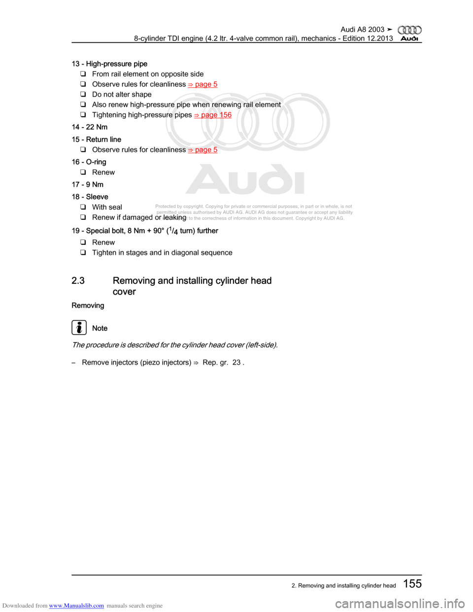 AUDI A8 2003 D3 / 2.G BVN BMC Engines Workshop Manual Downloaded from www.Manualslib.com manuals search engine 
Protected by copyright. Copying for private or commercial purposes, in p\
art or in whole, is not 
 permitted unless authorised by AUDI AG. AU