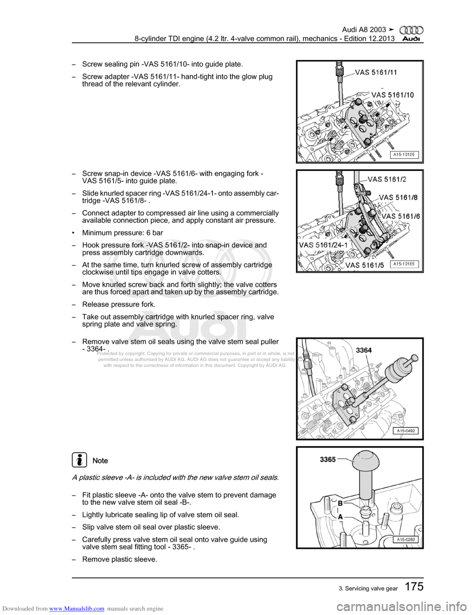 AUDI A8 2003 D3 / 2.G BVN BMC Engines Workshop Manual Downloaded from www.Manualslib.com manuals search engine 
Protected by copyright. Copying for private or commercial purposes, in p\
art or in whole, is not 
 permitted unless authorised by AUDI AG. AU