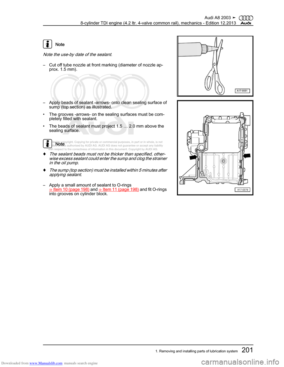 AUDI A8 2003 D3 / 2.G BVN BMC Engines Workshop Manual Downloaded from www.Manualslib.com manuals search engine 
Protected by copyright. Copying for private or commercial purposes, in p\
art or in whole, is not 
 permitted unless authorised by AUDI AG. AU