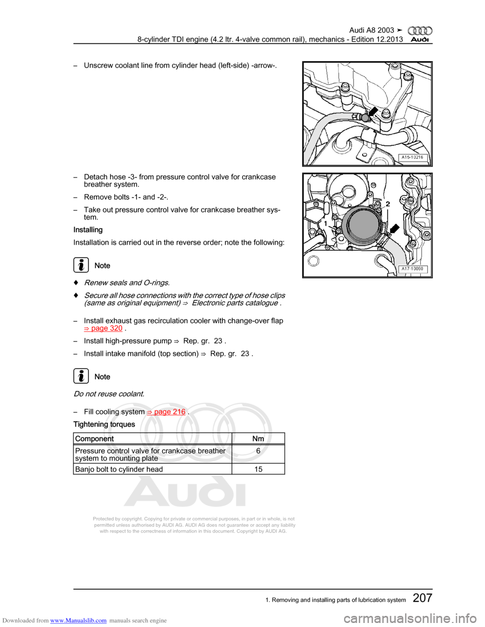 AUDI A8 2003 D3 / 2.G BVN BMC Engines Workshop Manual Downloaded from www.Manualslib.com manuals search engine 
Protected by copyright. Copying for private or commercial purposes, in p\
art or in whole, is not 
 permitted unless authorised by AUDI AG. AU