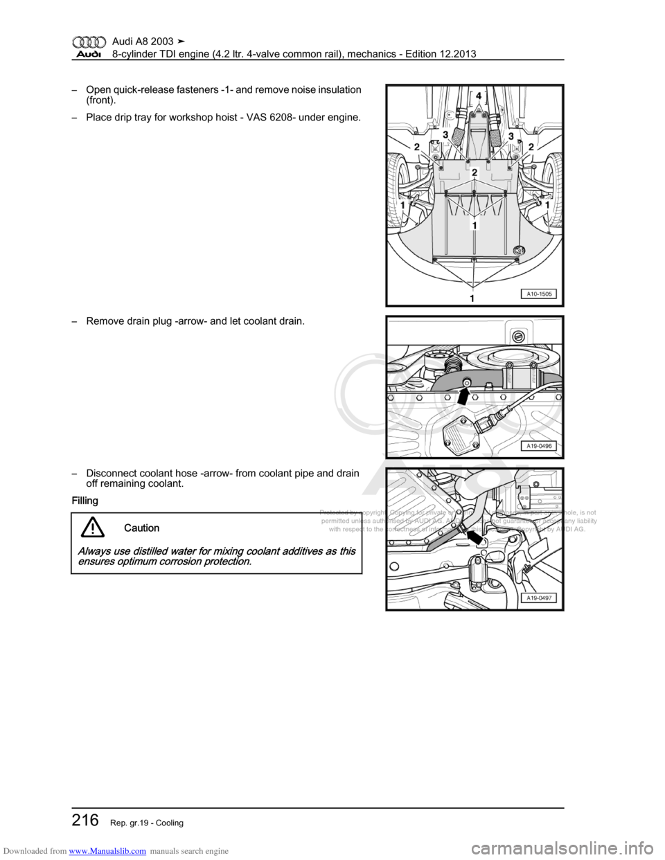 AUDI A8 2003 D3 / 2.G BVN BMC Engines Workshop Manual Downloaded from www.Manualslib.com manuals search engine 
Protected by copyright. Copying for private or commercial purposes, in p\
art or in whole, is not 
 permitted unless authorised by AUDI AG. AU