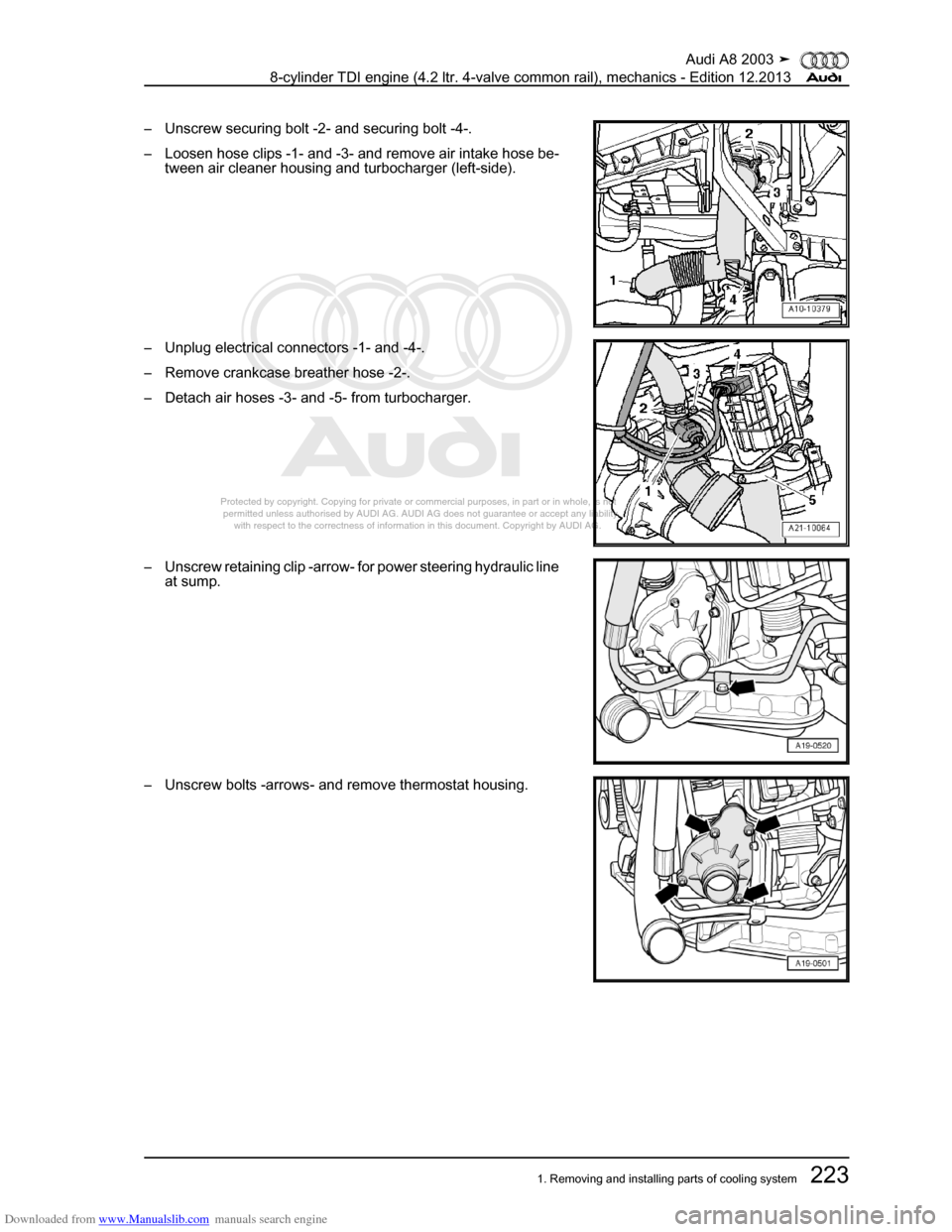 AUDI A8 2003 D3 / 2.G BVN BMC Engines Workshop Manual Downloaded from www.Manualslib.com manuals search engine 
Protected by copyright. Copying for private or commercial purposes, in p\
art or in whole, is not 
 permitted unless authorised by AUDI AG. AU