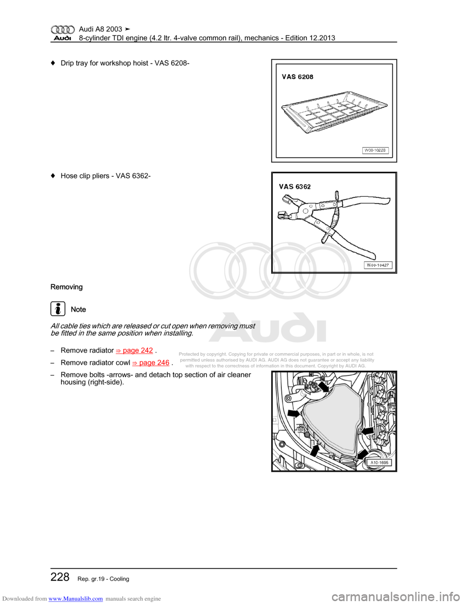 AUDI A8 2003 D3 / 2.G BVN BMC Engines Workshop Manual Downloaded from www.Manualslib.com manuals search engine 
Protected by copyright. Copying for private or commercial purposes, in p\
art or in whole, is not 
 permitted unless authorised by AUDI AG. AU