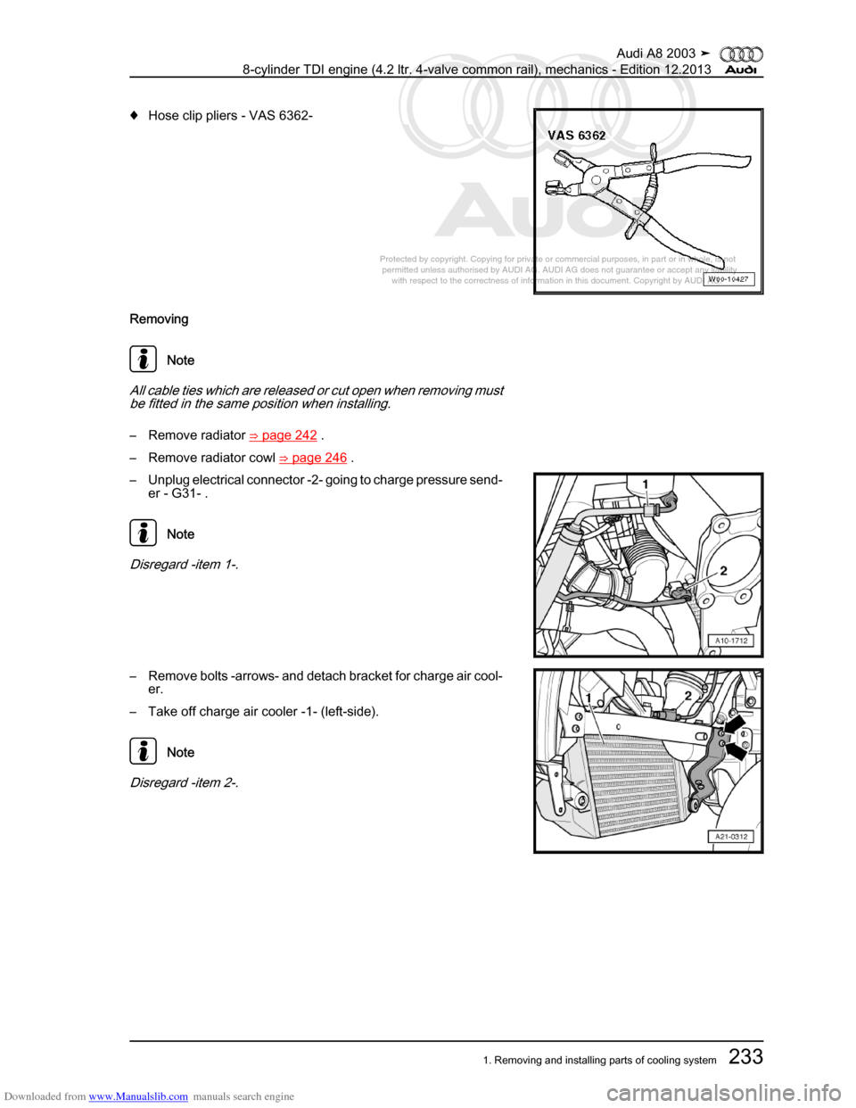 AUDI A8 2003 D3 / 2.G BVN BMC Engines Workshop Manual Downloaded from www.Manualslib.com manuals search engine 
Protected by copyright. Copying for private or commercial purposes, in p\
art or in whole, is not 
 permitted unless authorised by AUDI AG. AU