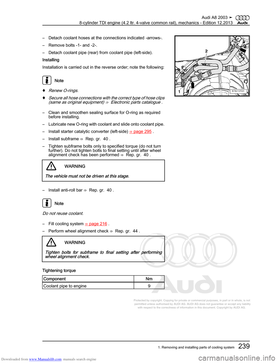 AUDI A8 2003 D3 / 2.G BVN BMC Engines Workshop Manual Downloaded from www.Manualslib.com manuals search engine 
Protected by copyright. Copying for private or commercial purposes, in p\
art or in whole, is not 
 permitted unless authorised by AUDI AG. AU