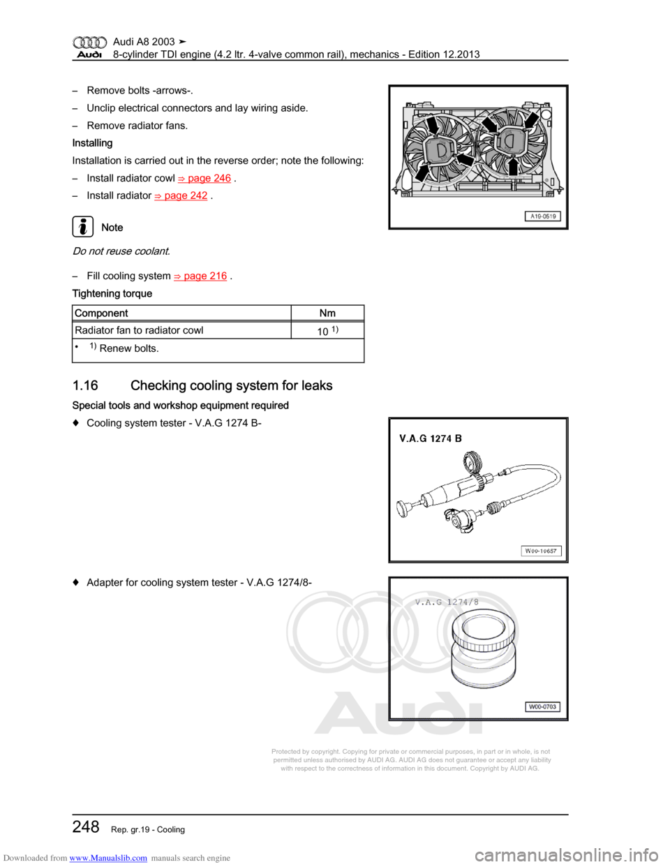 AUDI A8 2003 D3 / 2.G BVN BMC Engines Workshop Manual Downloaded from www.Manualslib.com manuals search engine 
Protected by copyright. Copying for private or commercial purposes, in p\
art or in whole, is not 
 permitted unless authorised by AUDI AG. AU