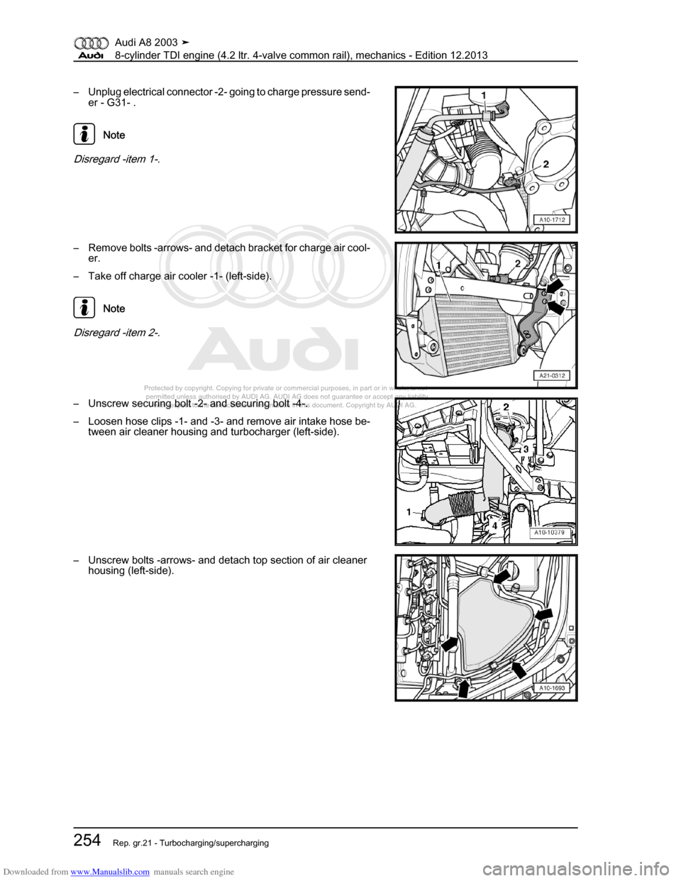 AUDI A8 2003 D3 / 2.G BVN BMC Engines Workshop Manual Downloaded from www.Manualslib.com manuals search engine 
Protected by copyright. Copying for private or commercial purposes, in p\
art or in whole, is not 
 permitted unless authorised by AUDI AG. AU