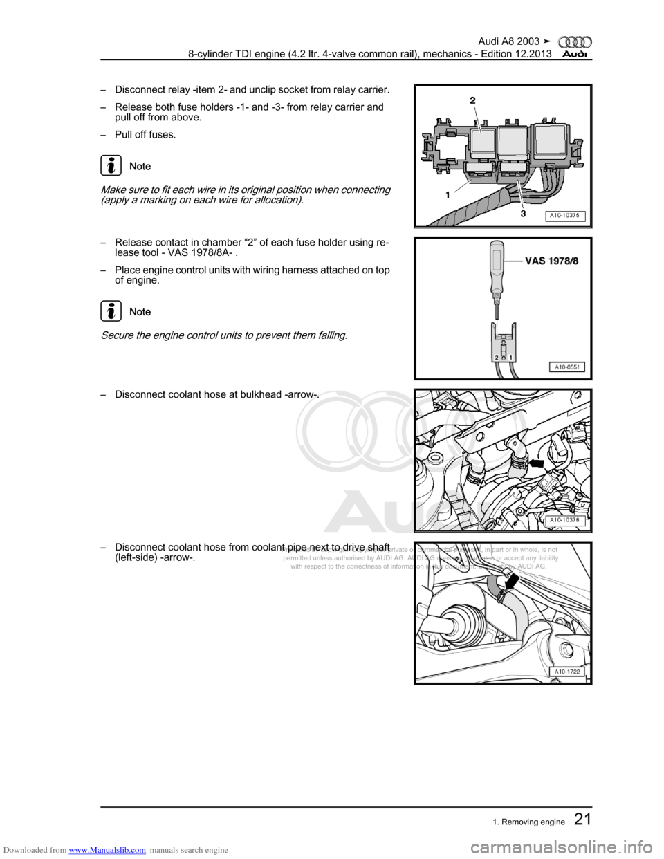 AUDI A8 2003 D3 / 2.G BVN BMC Engines Workshop Manual Downloaded from www.Manualslib.com manuals search engine 
Protected by copyright. Copying for private or commercial purposes, in p\
art or in whole, is not 
 permitted unless authorised by AUDI AG. AU
