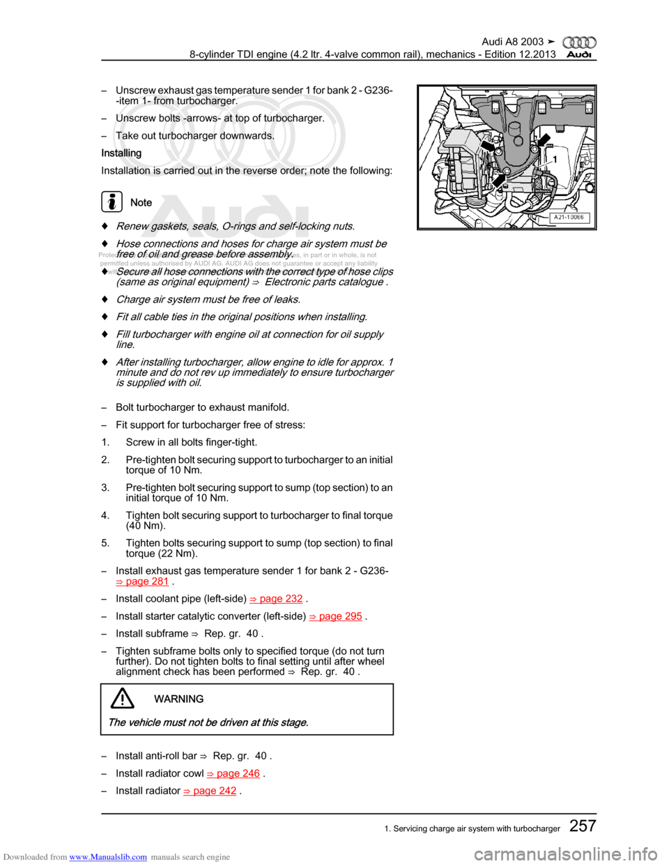 AUDI A8 2003 D3 / 2.G BVN BMC Engines Workshop Manual Downloaded from www.Manualslib.com manuals search engine 
Protected by copyright. Copying for private or commercial purposes, in p\
art or in whole, is not 
 permitted unless authorised by AUDI AG. AU