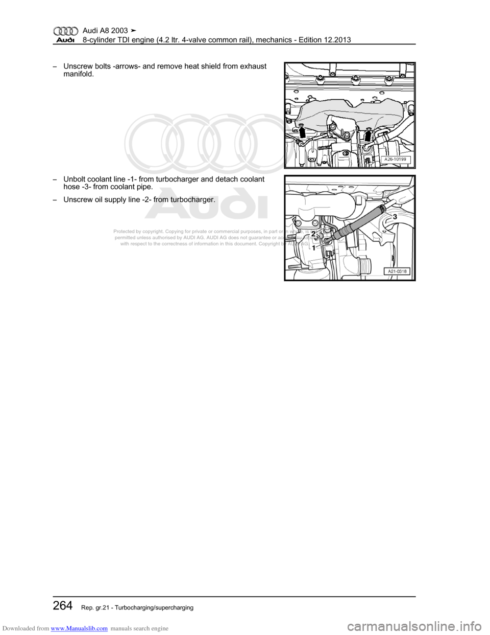 AUDI A8 2003 D3 / 2.G BVN BMC Engines Workshop Manual Downloaded from www.Manualslib.com manuals search engine 
Protected by copyright. Copying for private or commercial purposes, in p\
art or in whole, is not 
 permitted unless authorised by AUDI AG. AU