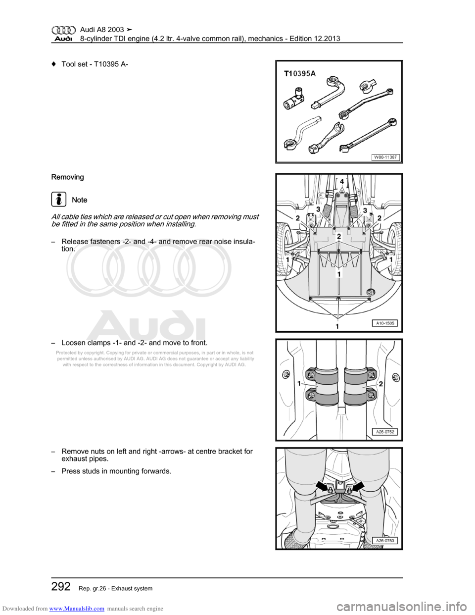 AUDI A8 2003 D3 / 2.G BVN BMC Engines Workshop Manual Downloaded from www.Manualslib.com manuals search engine 
Protected by copyright. Copying for private or commercial purposes, in p\
art or in whole, is not 
 permitted unless authorised by AUDI AG. AU