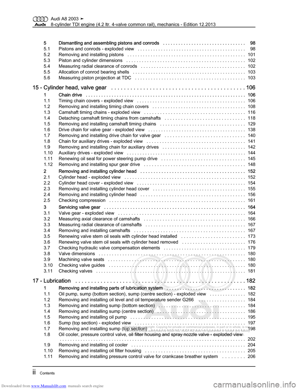AUDI A8 2003 D3 / 2.G BVN BMC Engines Workshop Manual Downloaded from www.Manualslib.com manuals search engine 
Protected by copyright. Copying for private or commercial purposes, in p\
art or in whole, is not 
 permitted unless authorised by AUDI AG. AU