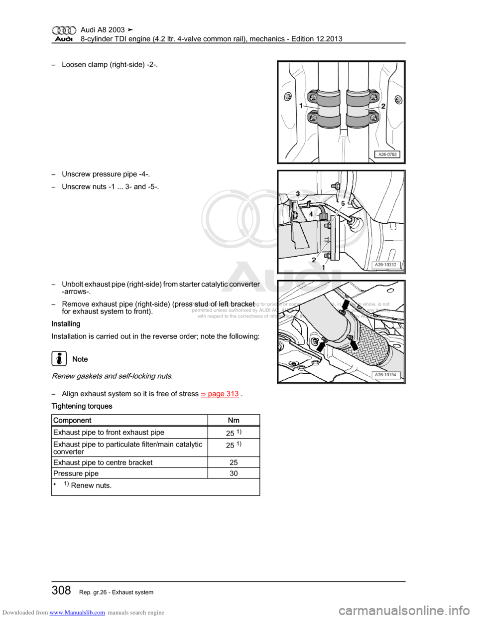 AUDI A8 2003 D3 / 2.G BVN BMC Engines Workshop Manual Downloaded from www.Manualslib.com manuals search engine 
Protected by copyright. Copying for private or commercial purposes, in p\
art or in whole, is not 
 permitted unless authorised by AUDI AG. AU