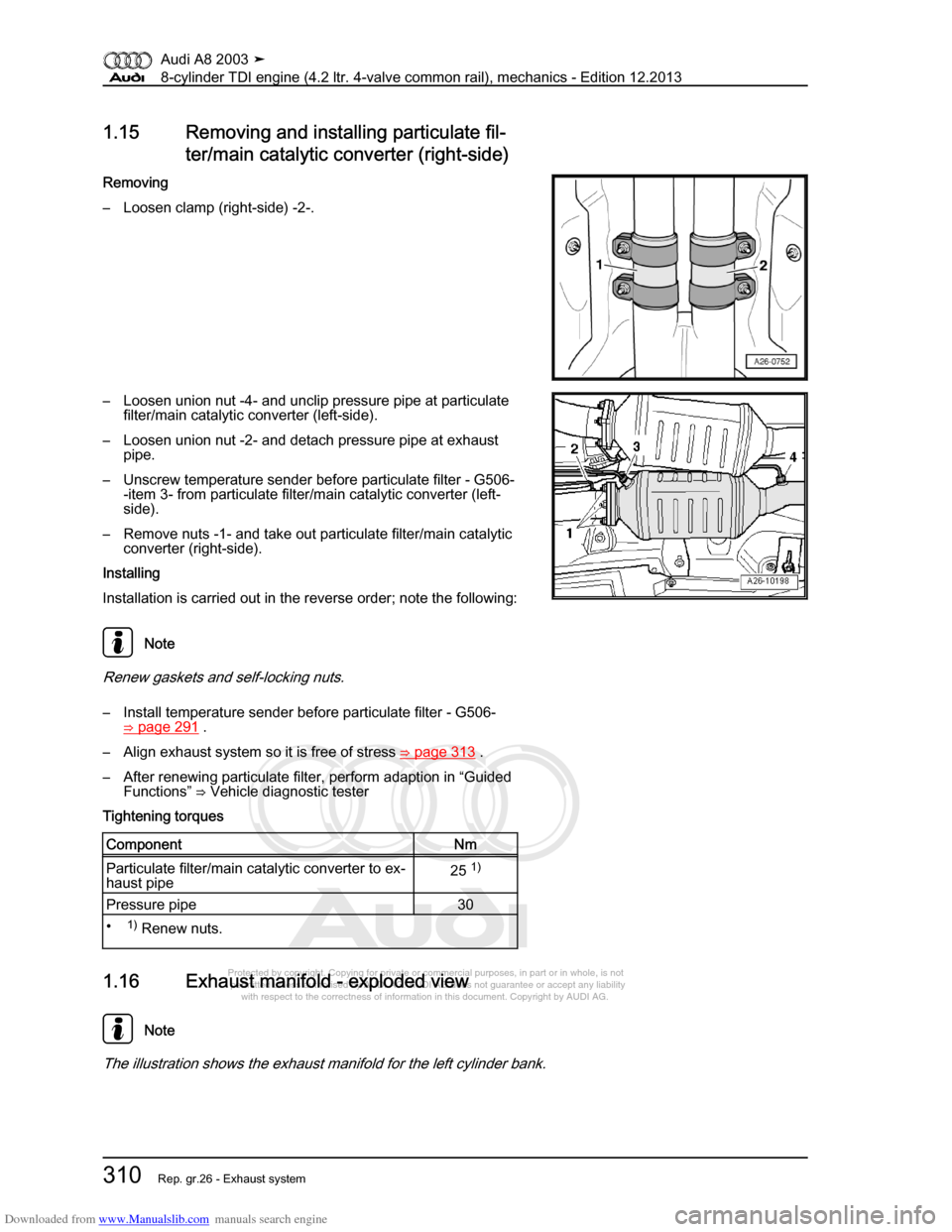 AUDI A8 2003 D3 / 2.G BVN BMC Engines Workshop Manual Downloaded from www.Manualslib.com manuals search engine 
Protected by copyright. Copying for private or commercial purposes, in p\
art or in whole, is not 
 permitted unless authorised by AUDI AG. AU