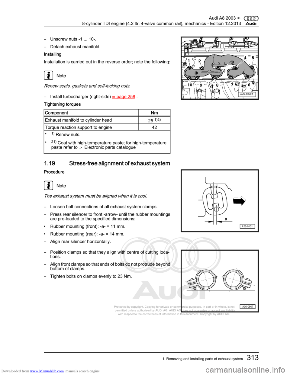 AUDI A8 2003 D3 / 2.G BVN BMC Engines Workshop Manual Downloaded from www.Manualslib.com manuals search engine 
Protected by copyright. Copying for private or commercial purposes, in p\
art or in whole, is not 
 permitted unless authorised by AUDI AG. AU