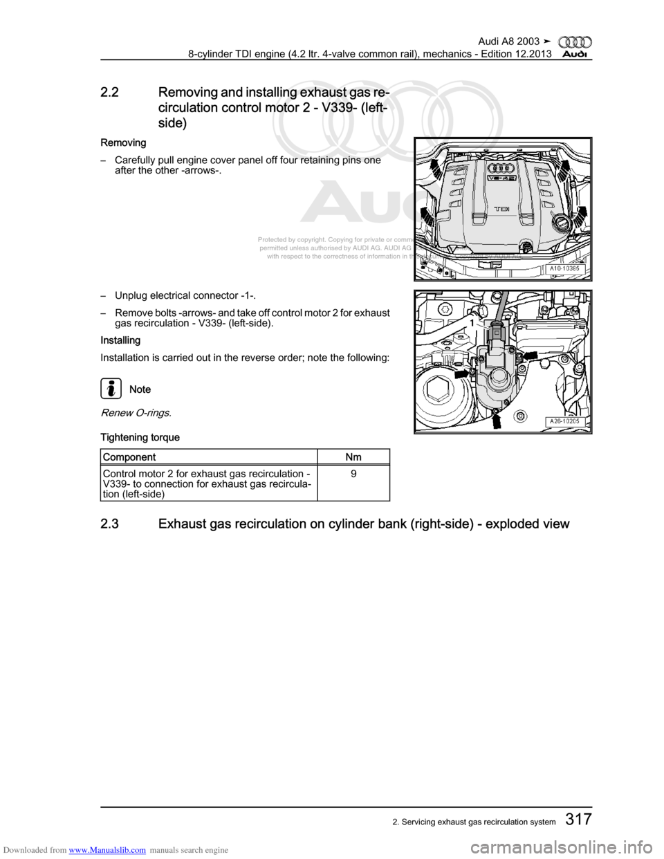 AUDI A8 2003 D3 / 2.G BVN BMC Engines Workshop Manual Downloaded from www.Manualslib.com manuals search engine 
Protected by copyright. Copying for private or commercial purposes, in p\
art or in whole, is not 
 permitted unless authorised by AUDI AG. AU