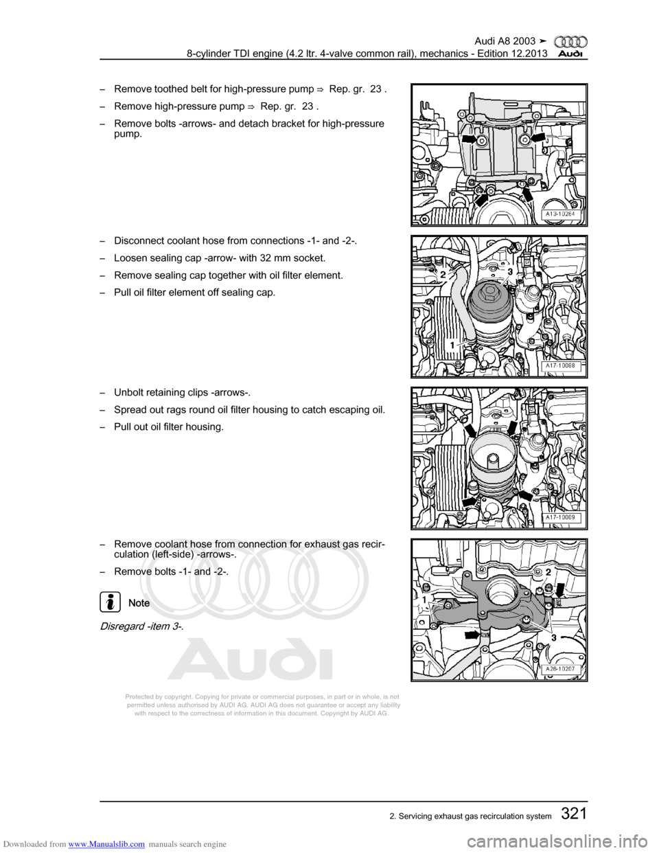 AUDI A8 2003 D3 / 2.G BVN BMC Engines Workshop Manual Downloaded from www.Manualslib.com manuals search engine 
Protected by copyright. Copying for private or commercial purposes, in p\
art or in whole, is not 
 permitted unless authorised by AUDI AG. AU