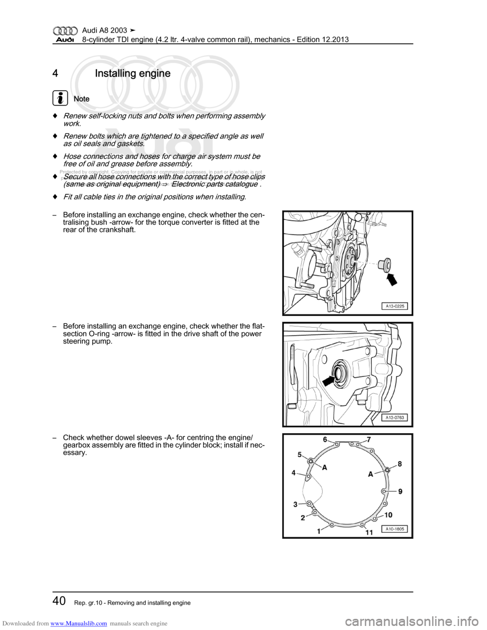 AUDI A8 2003 D3 / 2.G BVN BMC Engines Workshop Manual Downloaded from www.Manualslib.com manuals search engine 
Protected by copyright. Copying for private or commercial purposes, in p\
art or in whole, is not 
 permitted unless authorised by AUDI AG. AU