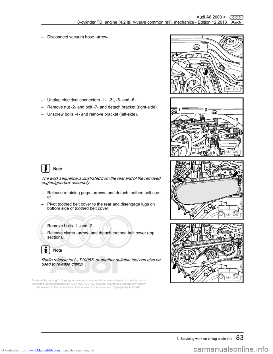 AUDI A8 2003 D3 / 2.G BVN BMC Engines Workshop Manual Downloaded from www.Manualslib.com manuals search engine 
Protected by copyright. Copying for private or commercial purposes, in p\
art or in whole, is not 
 permitted unless authorised by AUDI AG. AU